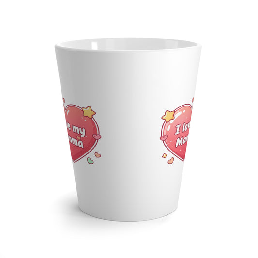 Latte Mug - "I Love My Mamma" Heart Mother's Day Coffee Mug